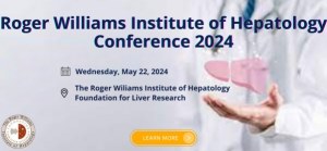 2024-05-22 - The Foundation for Liver Research 111 Coldharbour Lane - London - Roger Williams Institute of Hepatology conference 2024